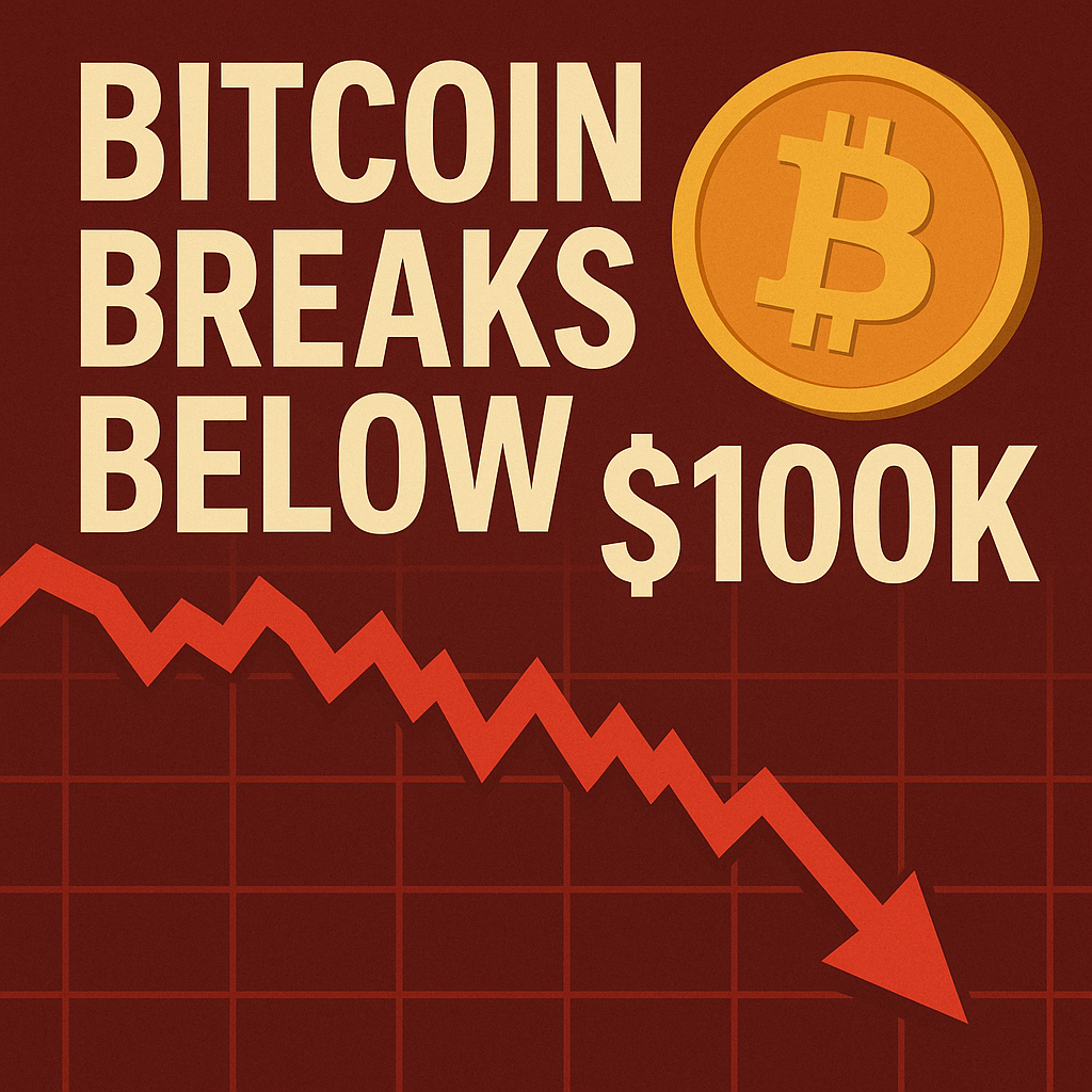 Bitcoin Breaks Below $100k
